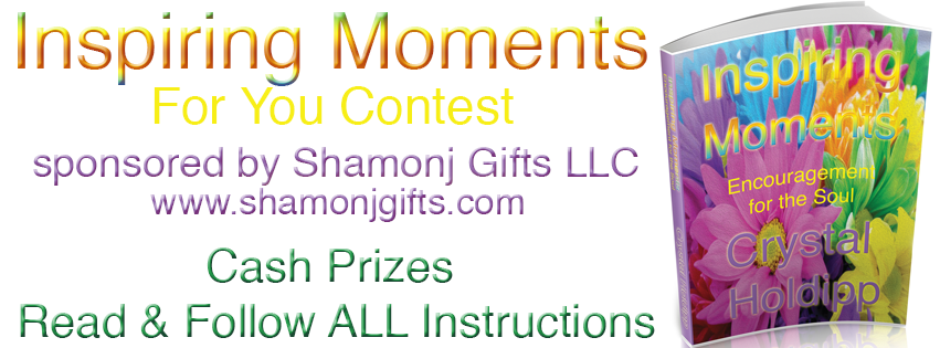 Inspiring Moments For You Contest